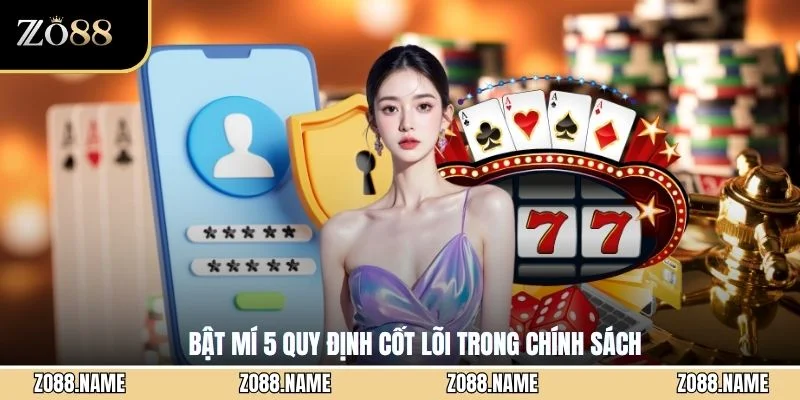 Bật mí 5 quy định cốt lõi trong chính sách