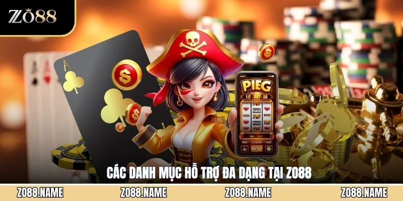 Các danh mục hỗ trợ đa dạng tại ZO88