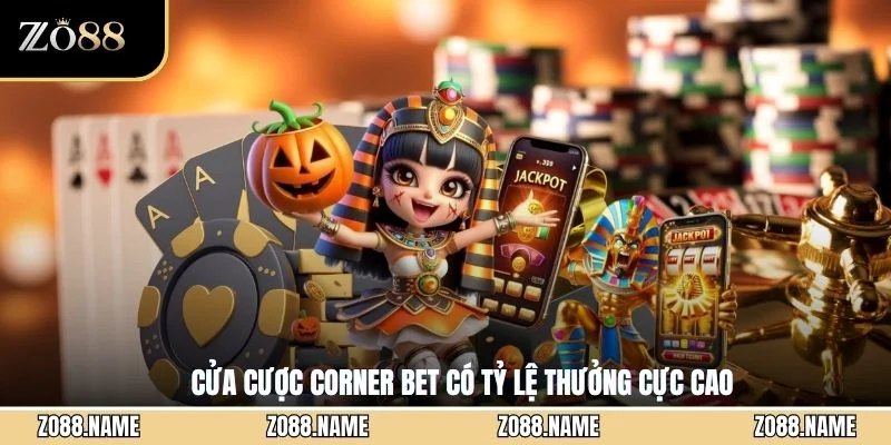 Cửa cược Corner Bet có tỷ lệ thưởng cực cao