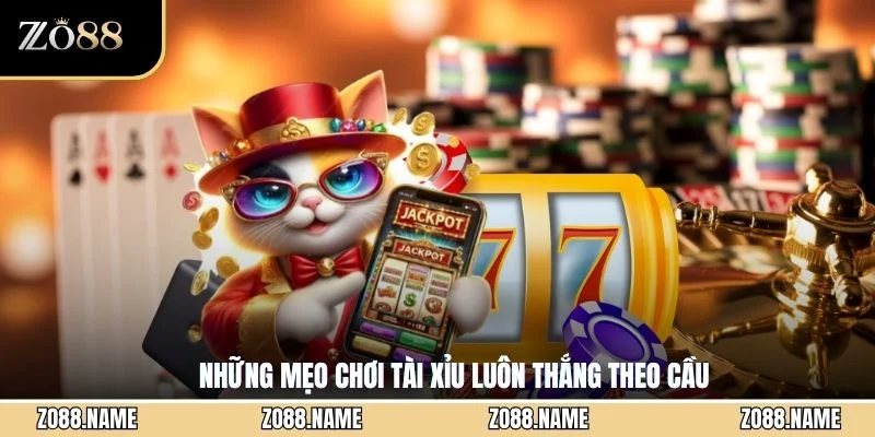 Những mẹo chơi tài xỉu luôn thắng theo cầu