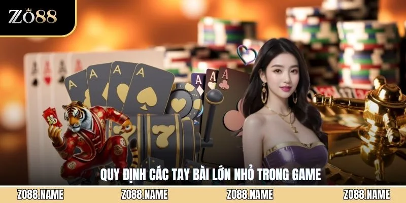 Quy định các tay bài lớn nhỏ trong game